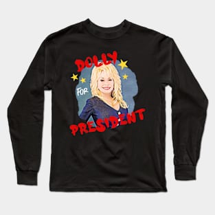 Dolly for President Long Sleeve T-Shirt